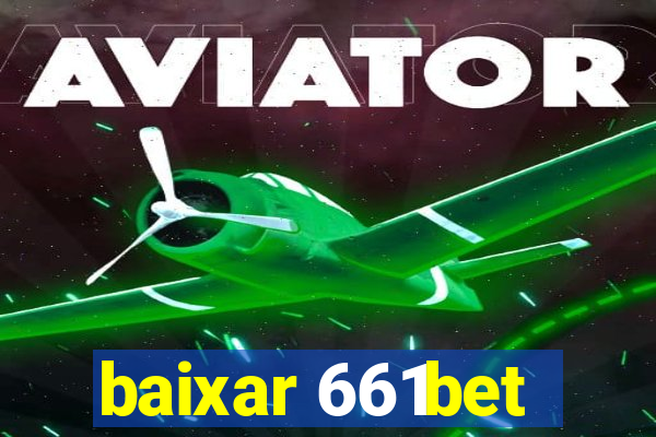 baixar 661bet